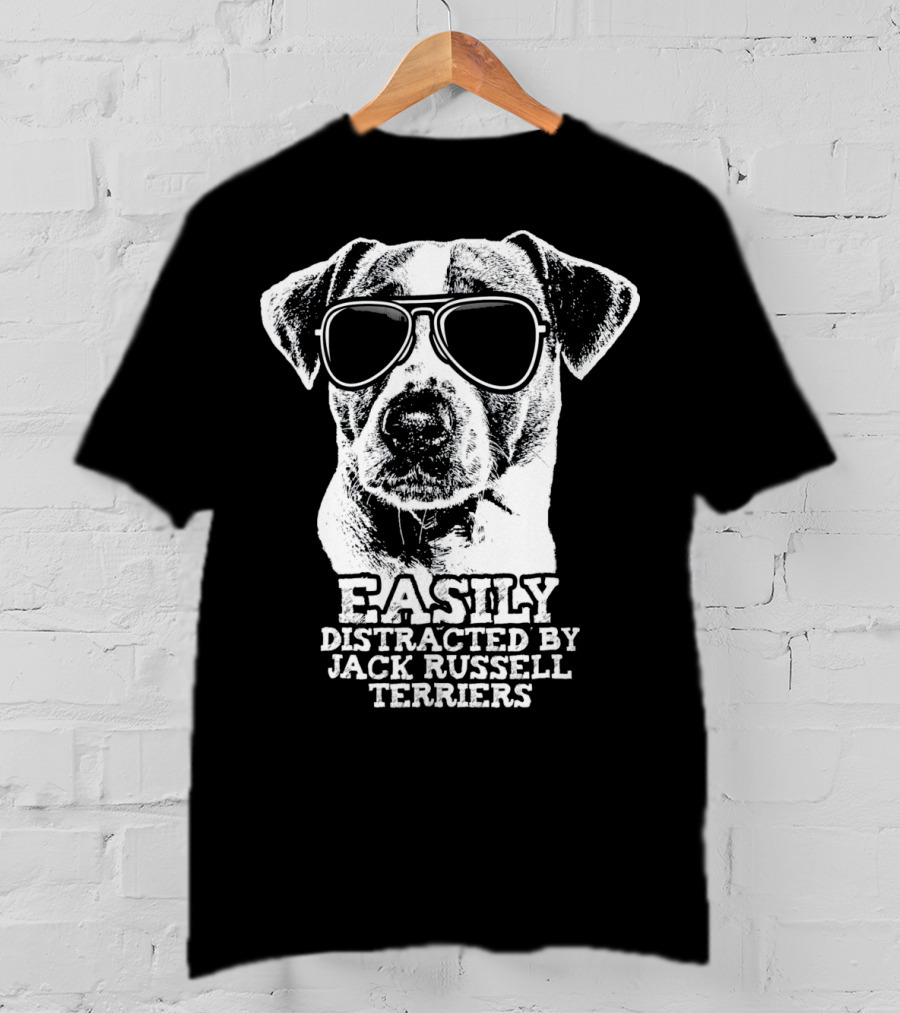 Easily Distracted By Jack Russell Terriers T-Shirt