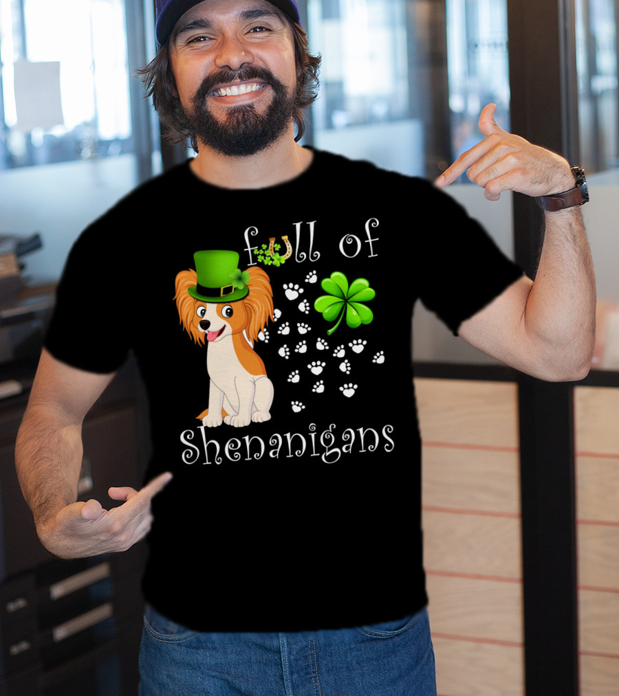 Full Of Shenanigans Papillon Dog Irish Clover Paws T-Shirt