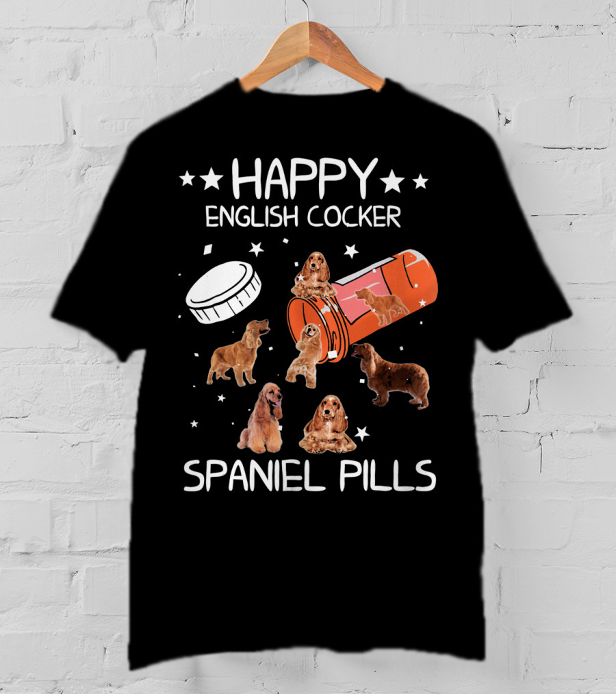 Happy English Cocker Spaniel Pills T-Shirt