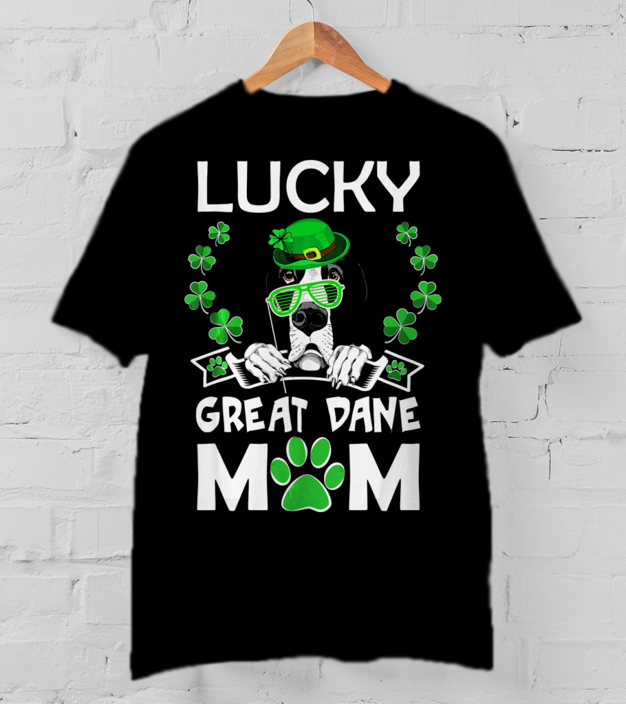 Lucky Great Dane Mom St Patricks Day Fun T-Shirt