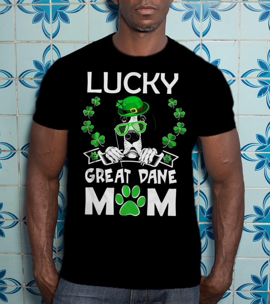 Lucky Great Dane Mom St Patricks Day Fun T-Shirt