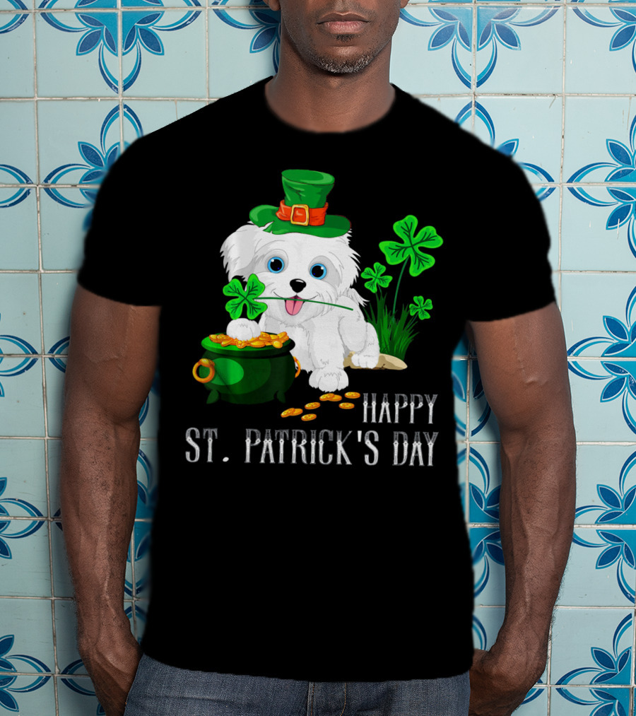 Happy St. Patrick's Day Maltese Dog With Shamrocks And Pot Of Gold T-Shirt