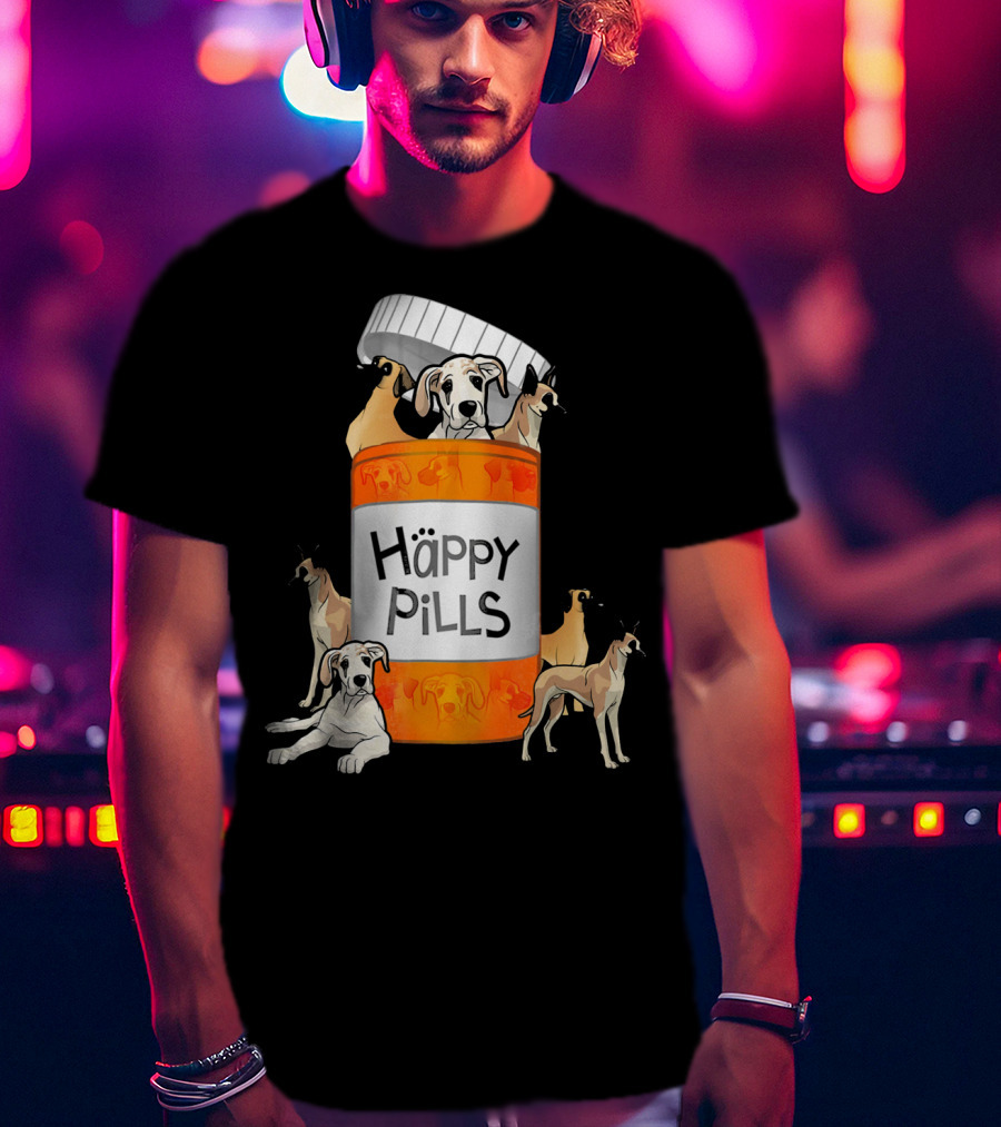 Great Dane Dog Happy Pills Prescription Bottle T-Shirt