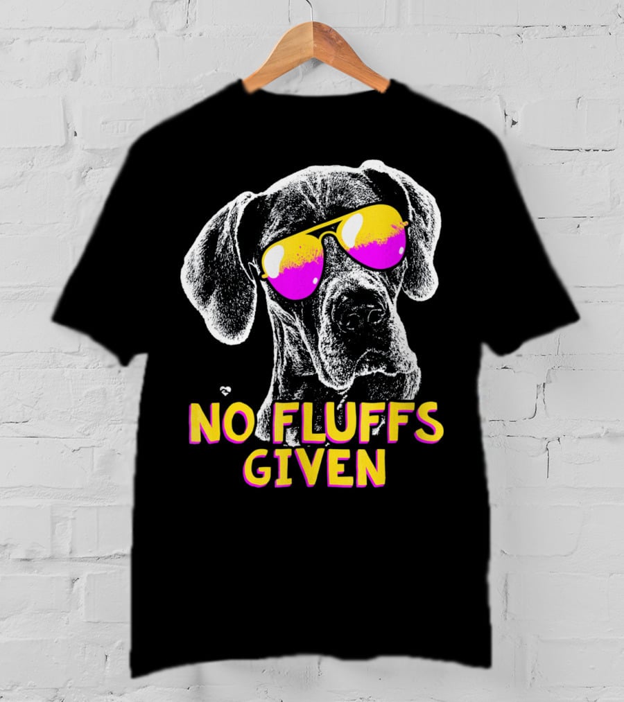 No Fluffs Given Great Dane Sunglasses T-Shirt