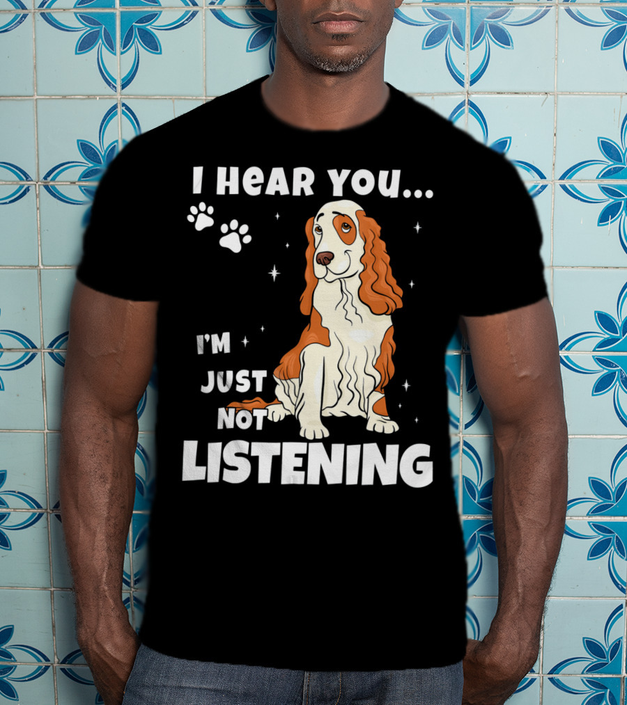 I Hear You I'm Just Not Listening Funny Cocker Spaniel Paw Print Stars T-Shirt