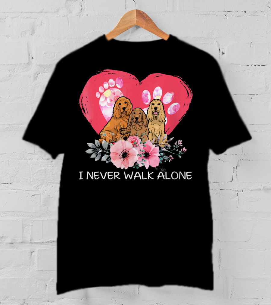 I Never Walk Alone Cocker Spaniel Dog Heart Paw Flower Trio T-Shirt
