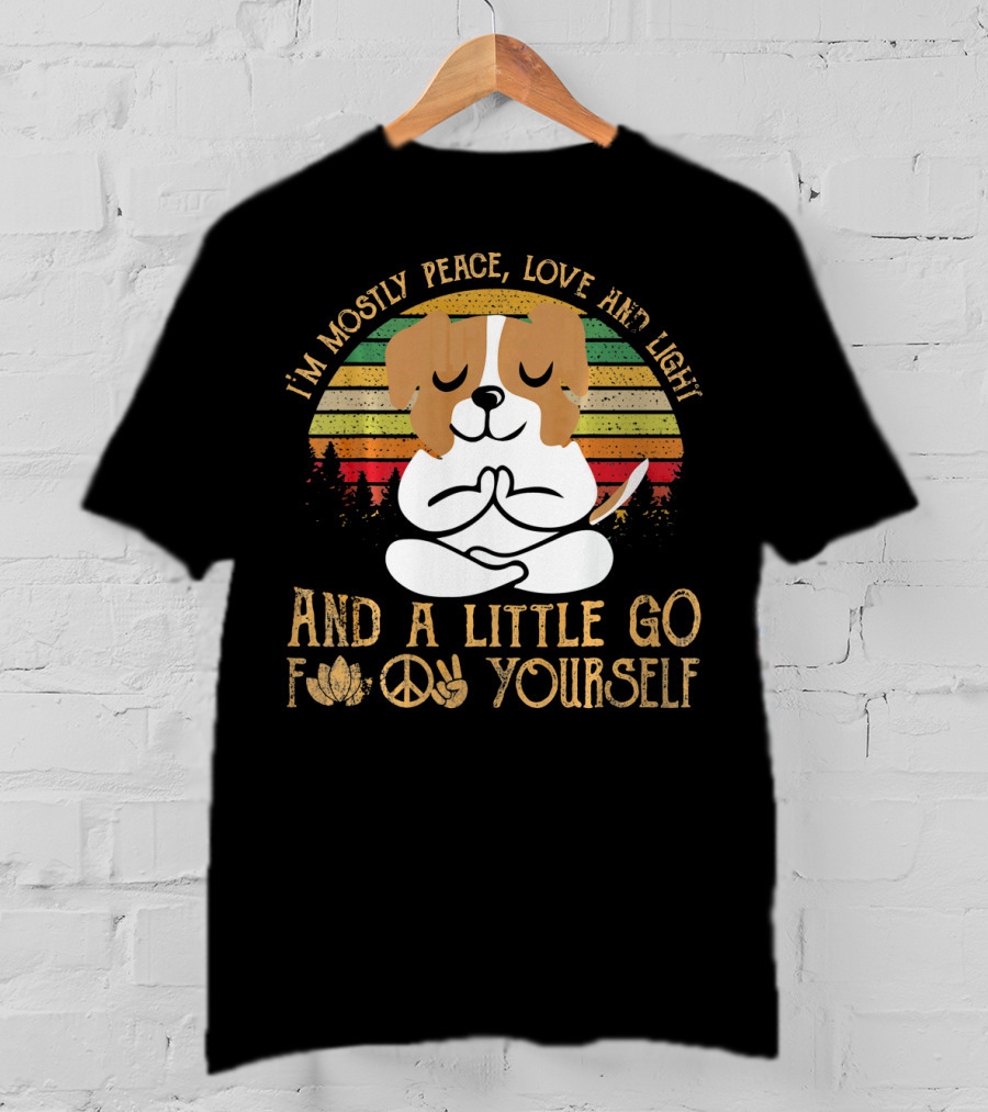 I'm Mostly Peace Love And Light Jack Russell Dog And A Little Go F Yourself T-Shirt
