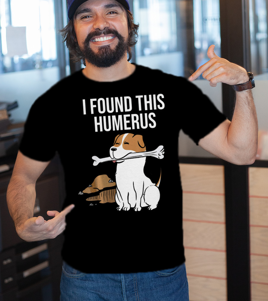 Jack Russell Terrier With Bone I Found This Humerus T-Shirt