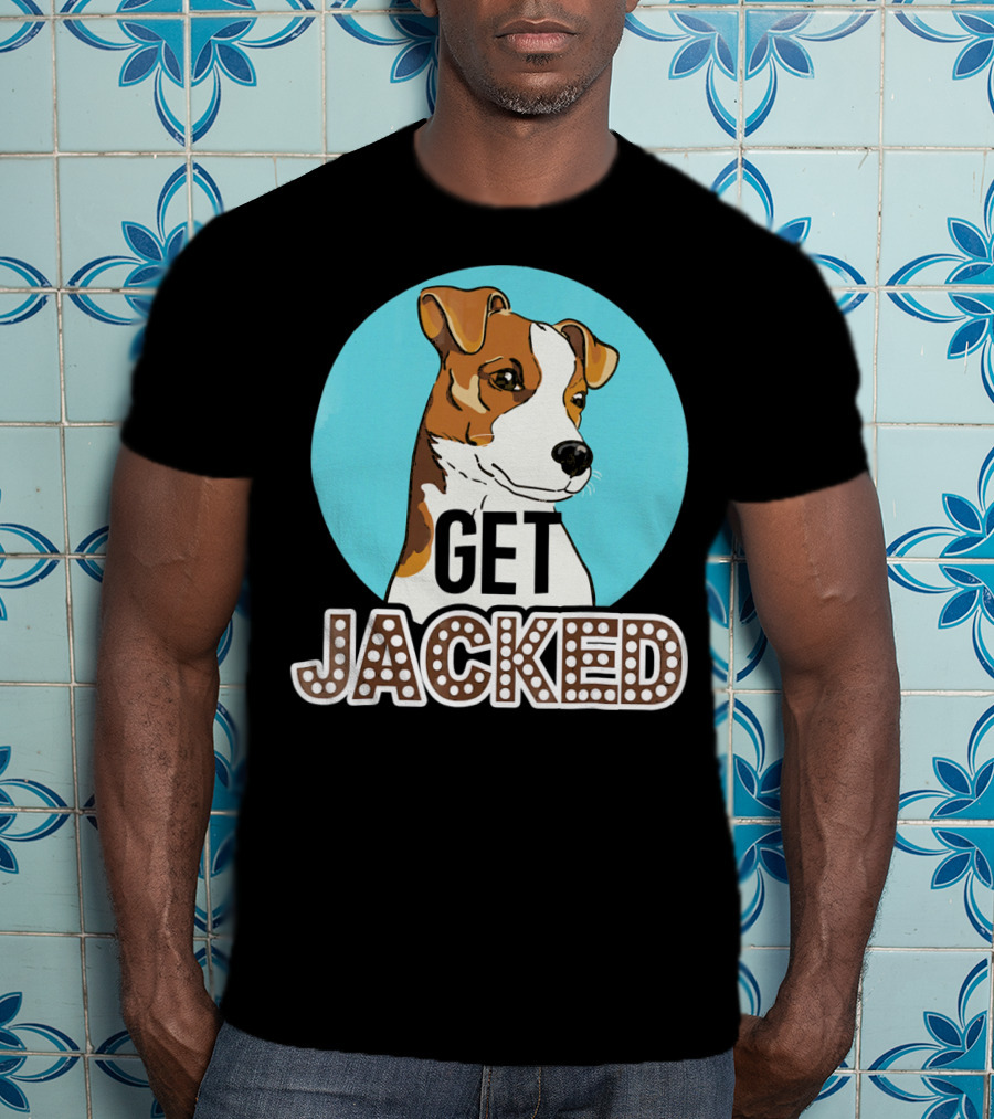 Jack Russell Terrier Get Jacked T-Shirt