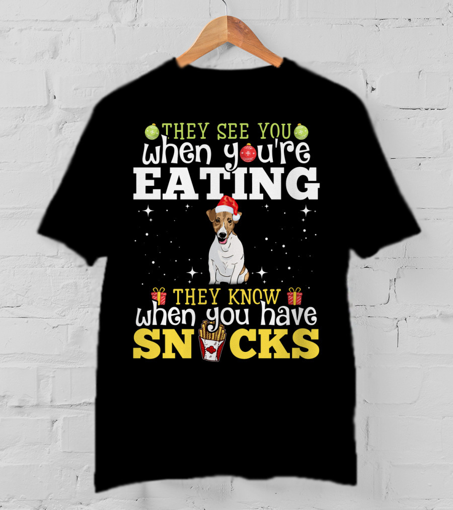 Jack Russell Xmas They See You When You're Eating They Know When You Have Snacks T-Shirt