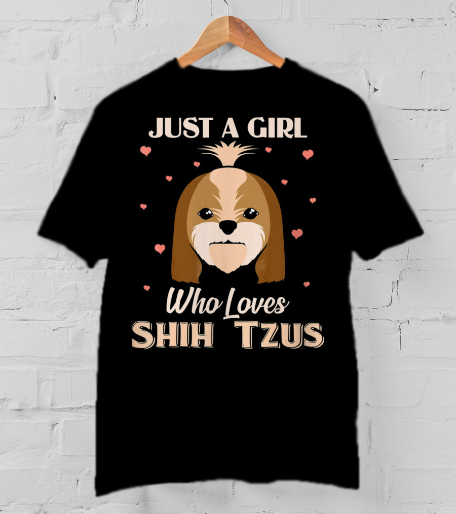 Just A Girl Who Loves Shih Tzus With Cute Dog And Hearts T-Shirt