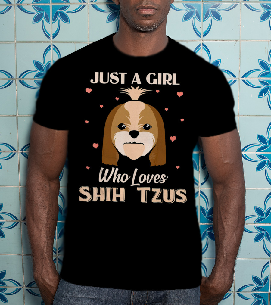 Just A Girl Who Loves Shih Tzus With Cute Dog And Hearts T-Shirt