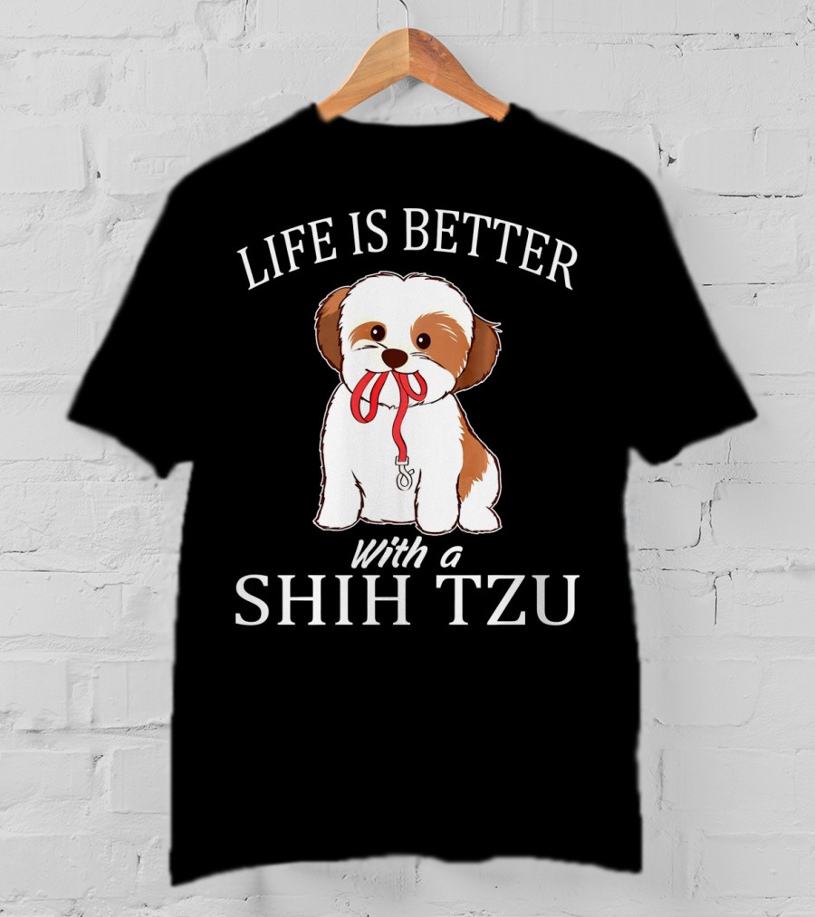 Life Is Better With A Shih Tzu Leash Puppy T-Shirt