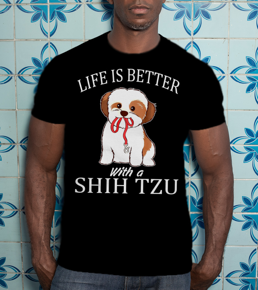 Life Is Better With A Shih Tzu Leash Puppy T-Shirt