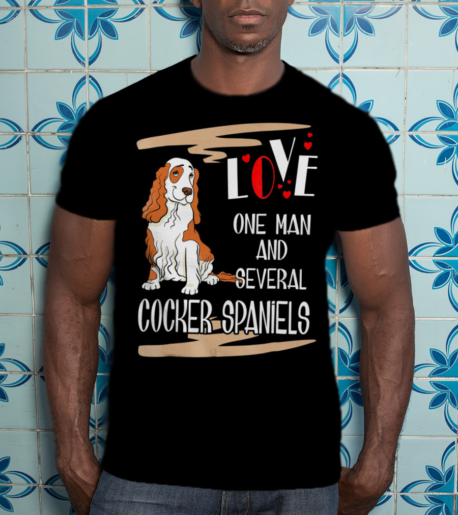 Love One Man And Several Cocker Spaniels T-Shirt