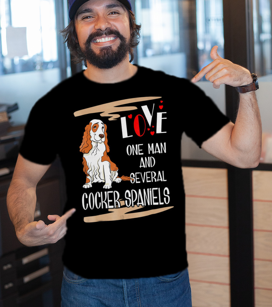 Love One Man And Several Cocker Spaniels T-Shirt