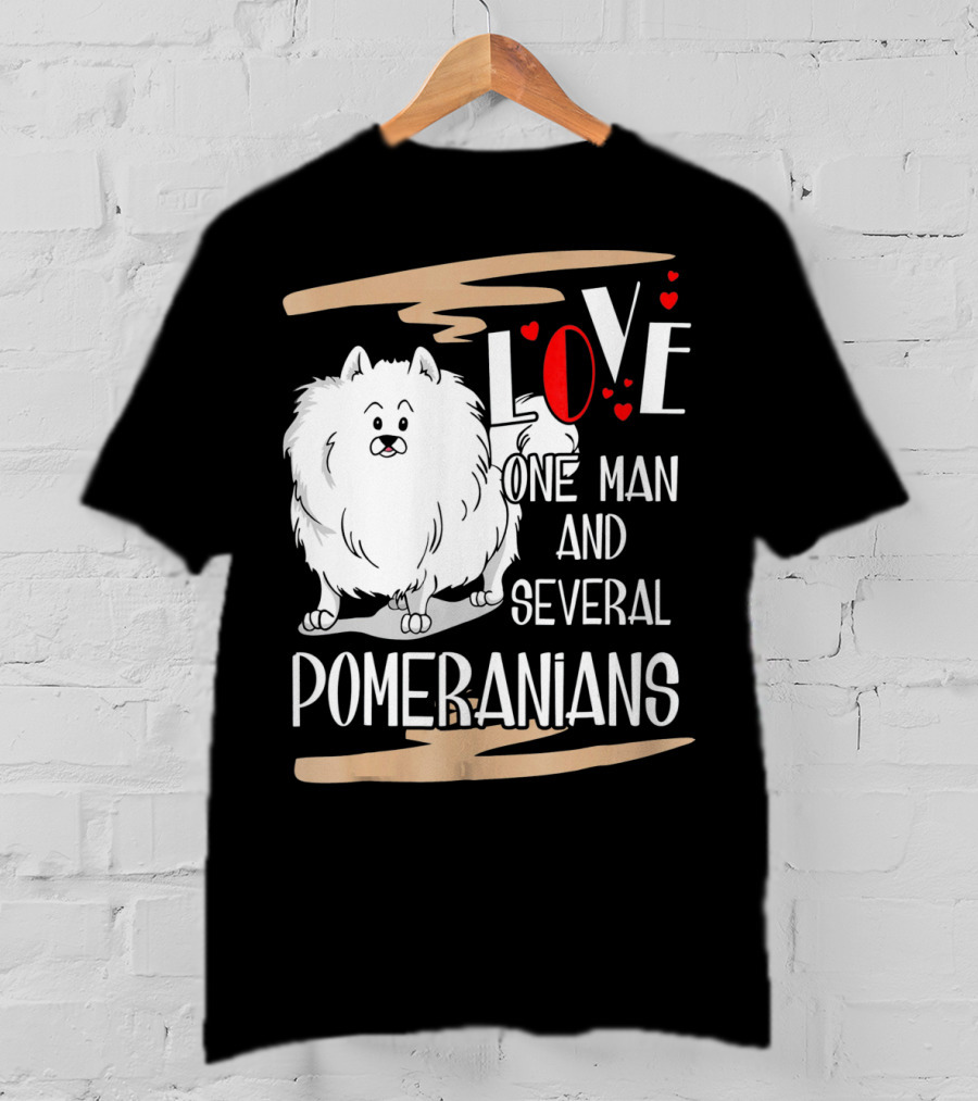 LOVE One Man And Several Pomeranians Pets Lovers T-Shirt