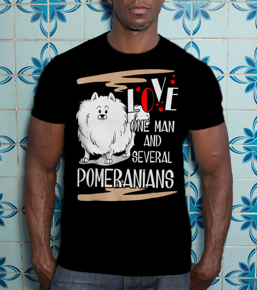 LOVE One Man And Several Pomeranians Pets Lovers T-Shirt