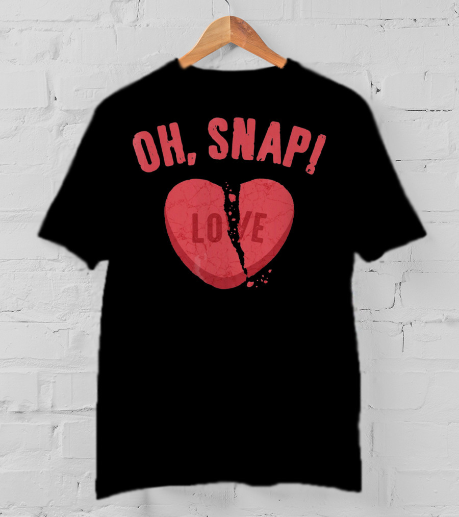 Oh Snap Broken Heart Love Anti Valentines Day T-Shirt