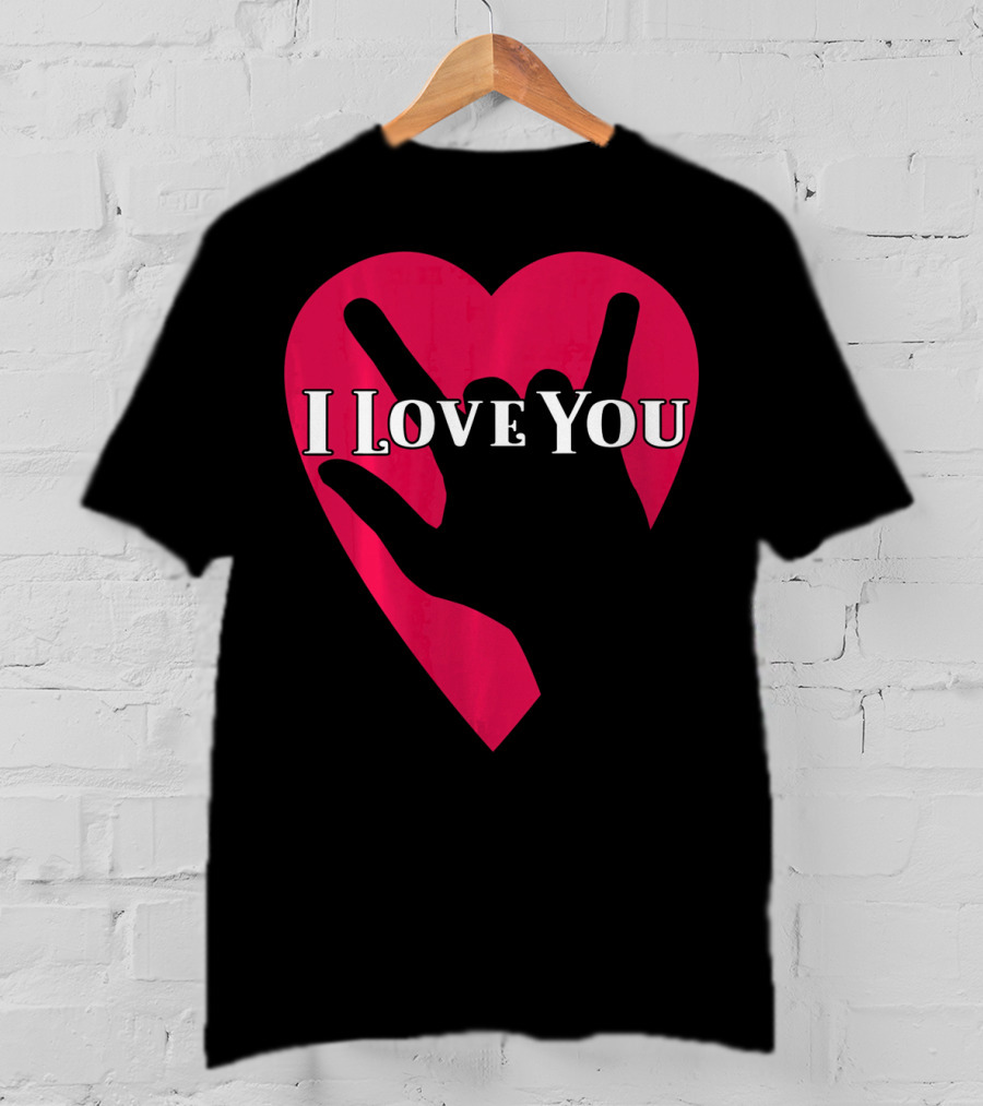 I Love You American Sign Language ASL Hand Heart T-Shirt