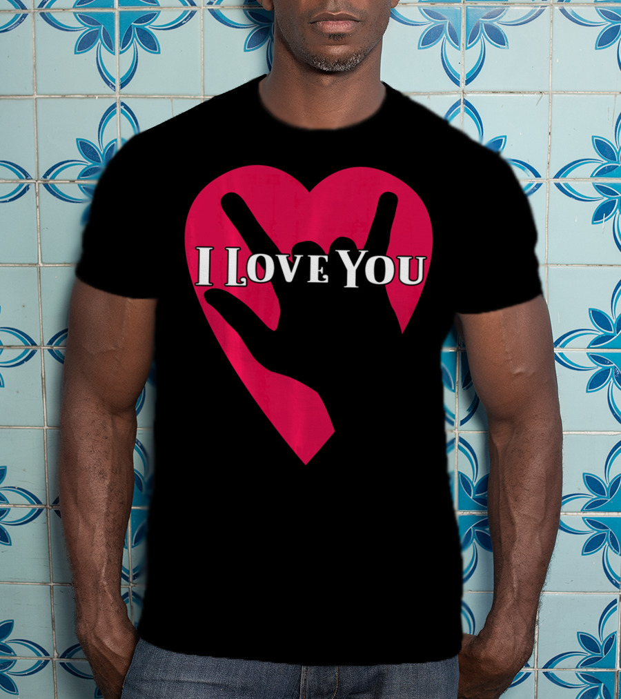 I Love You American Sign Language ASL Hand Heart T-Shirt