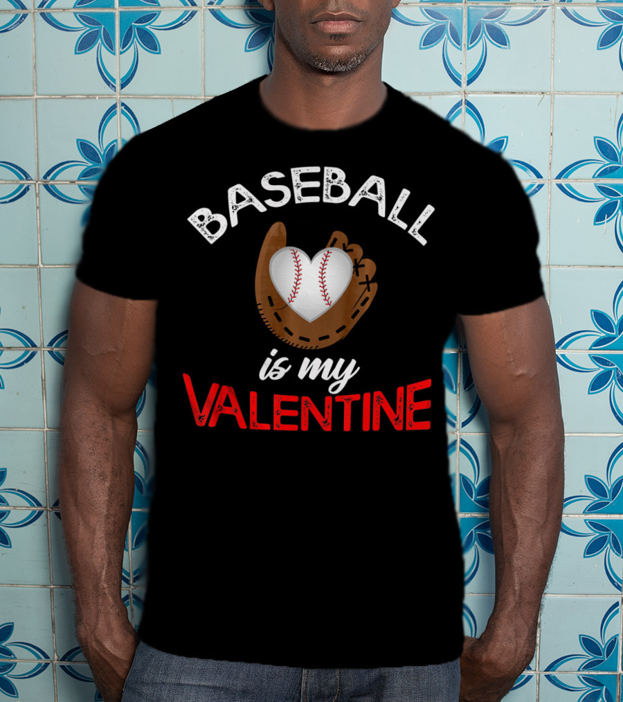 Baseball Is My Valentine Valentin Baseball Mitt Heart T-Shirt