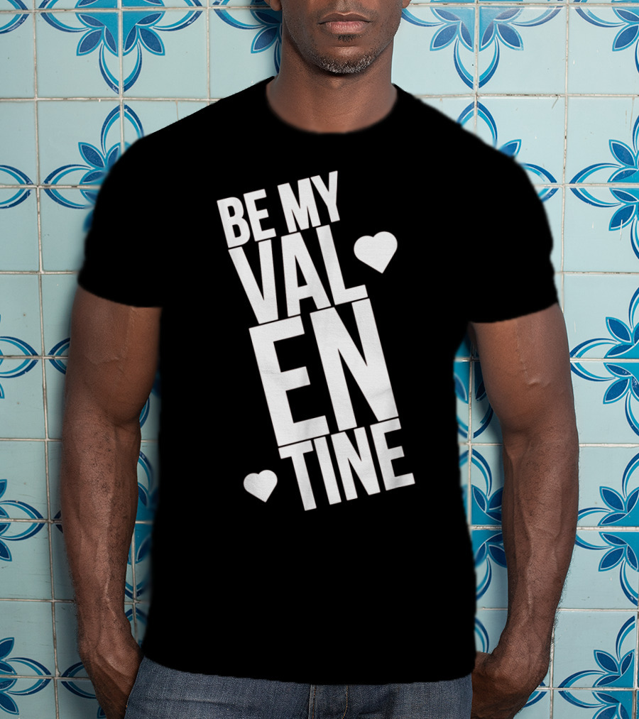 Be My Valentine Valentine Day Hearts T-Shirt