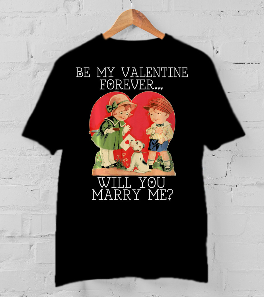 Be My Valentine Forever Will You Marry ME Vintage Couple With Dog And Heart Background T-Shirt