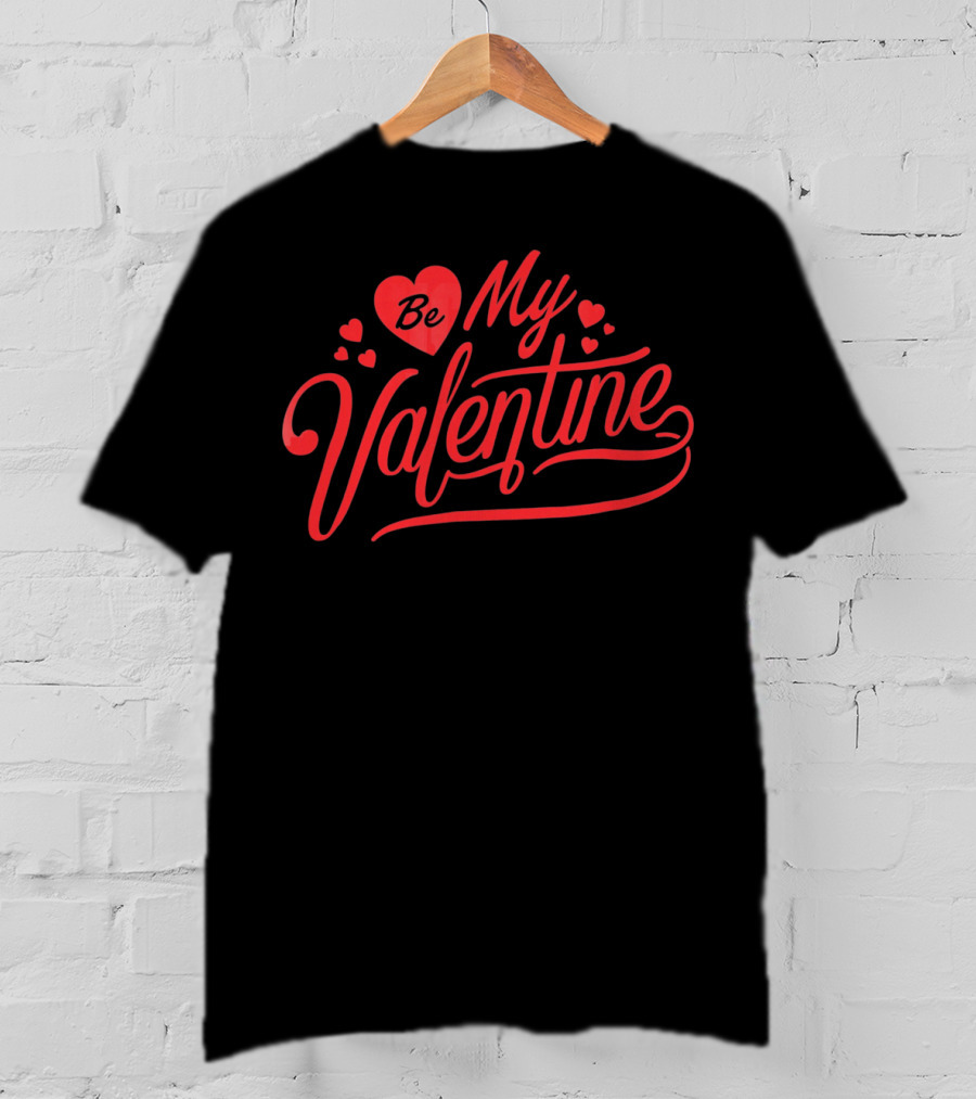Be My Valentine Valentine Love Hearts T-Shirt