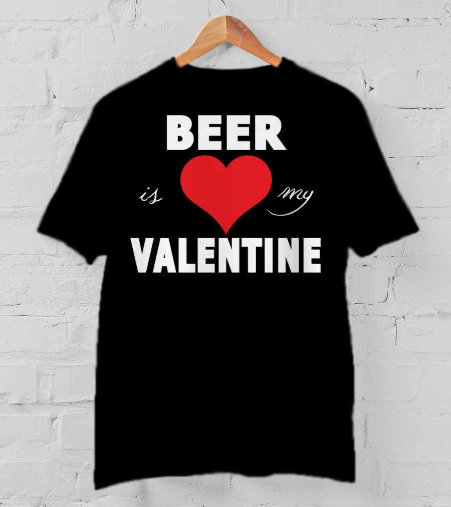 Beer Heart Is My Valentine T-Shirt