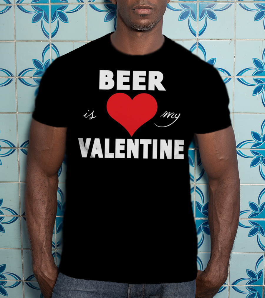 Beer Heart Is My Valentine T-Shirt