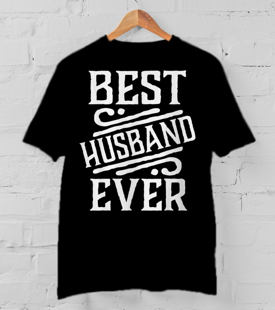 Best Husband Ever Valentine T-Shirt