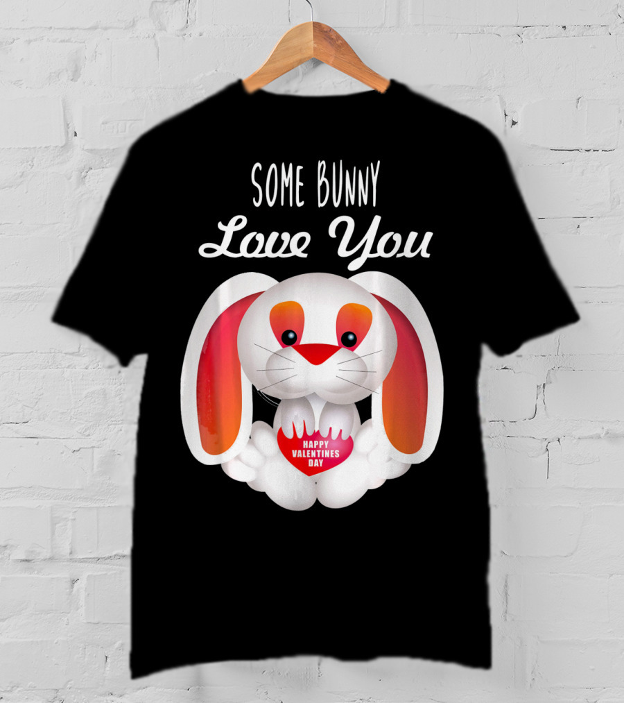 Some Bunny Love You Happy Valentines Day T-Shirt