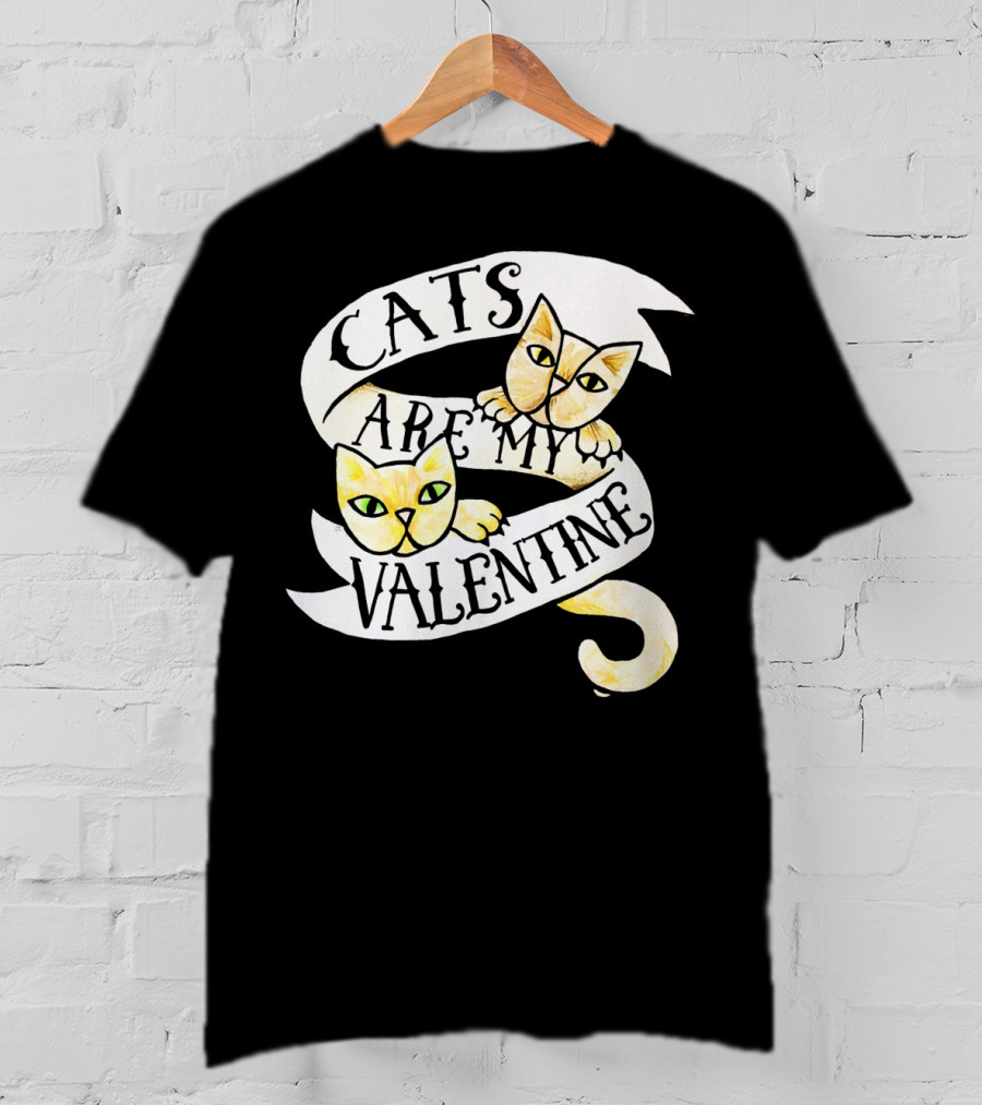 Cats Are My Valentine T-Shirt