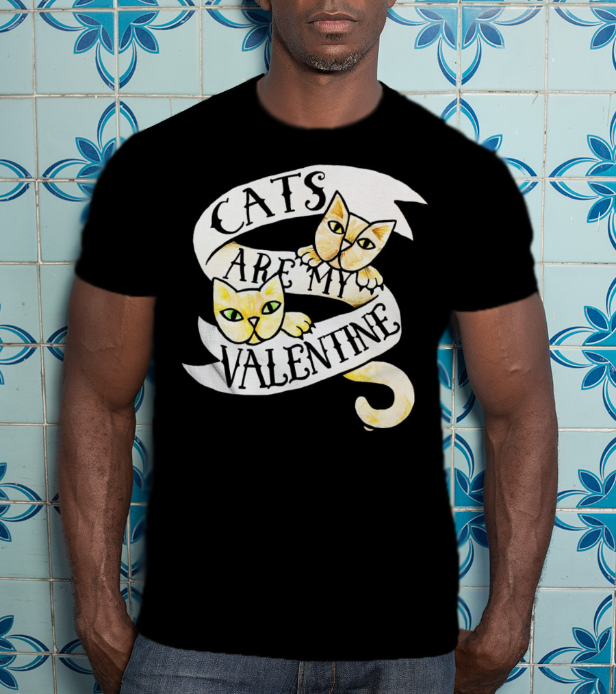 Cats Are My Valentine T-Shirt