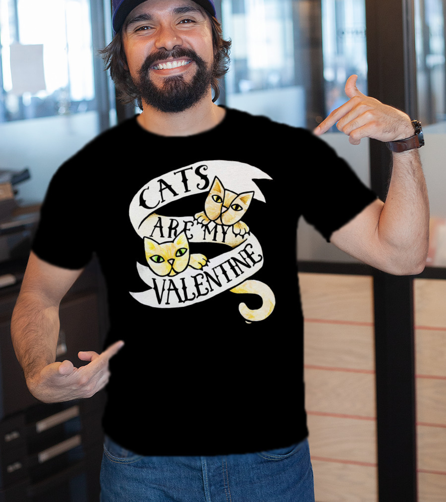 Cats Are My Valentine T-Shirt