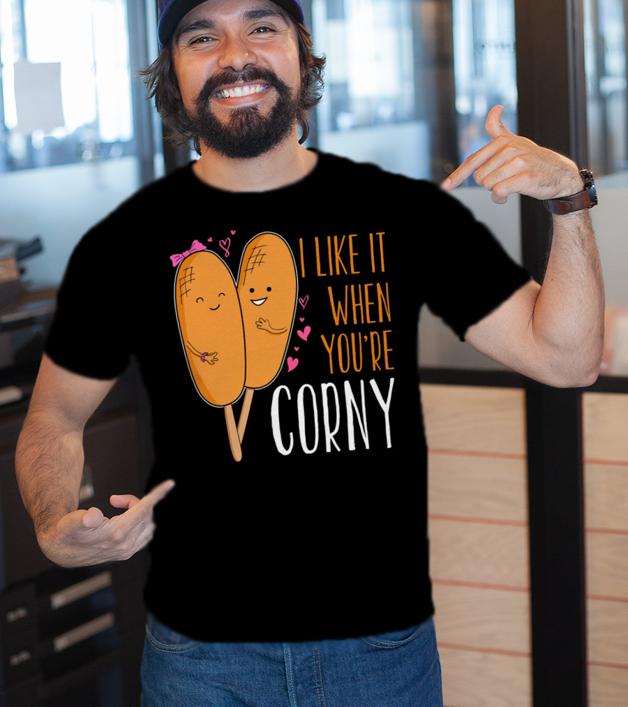 Corn Dog Valentines Couple I Like It When You're Corny T-Shirt
