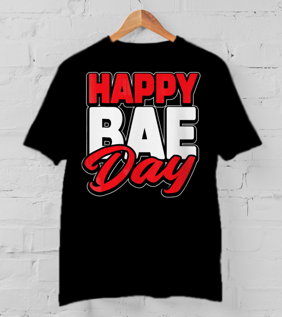 Happy Bae Day Couples His Her Valentine's Day T-Shirt