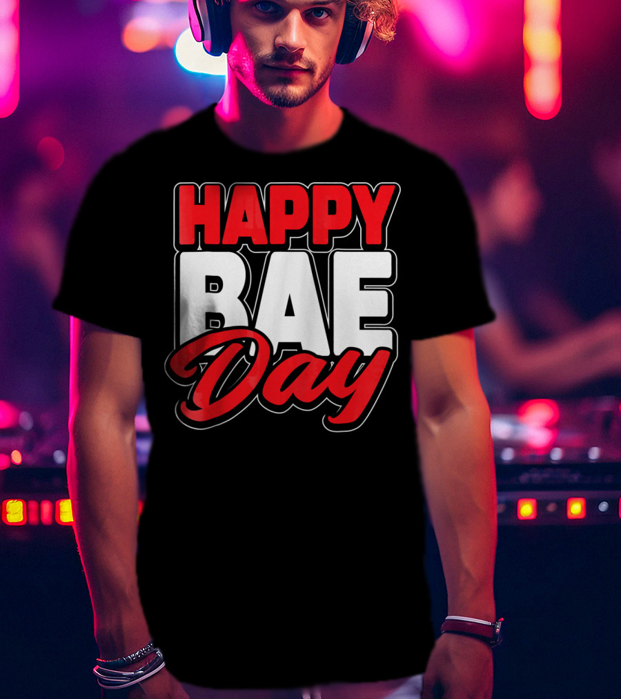 Happy Bae Day Couples His Her Valentine's Day T-Shirt