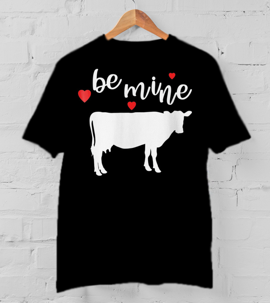 Be Mine Cow Funny Valentine's Day T-Shirt