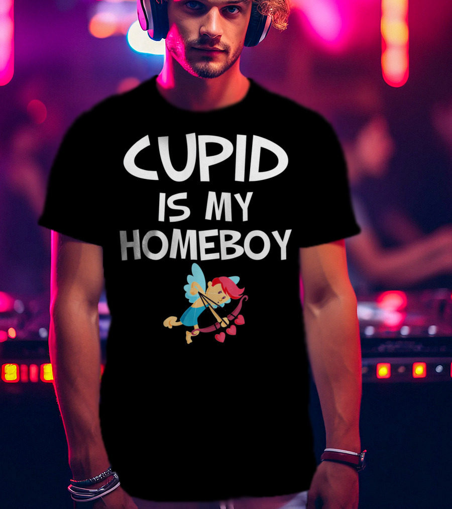 CUPID IS MY HOMEBOY Valentine's Winged Heart Arrow T-Shirt