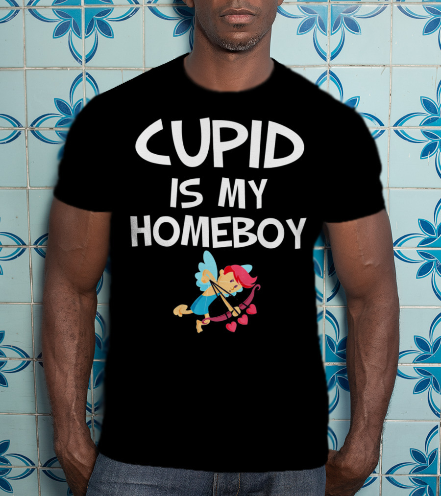 CUPID IS MY HOMEBOY Valentine's Winged Heart Arrow T-Shirt