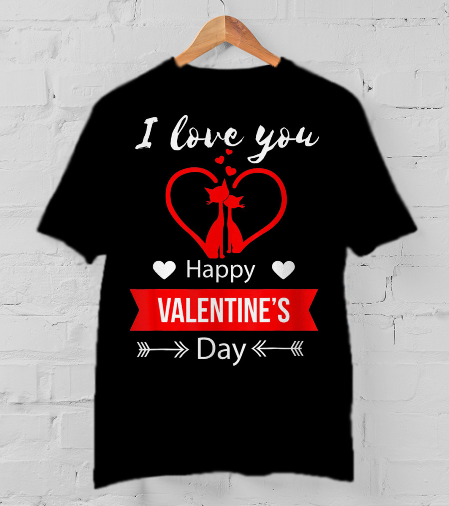 I Love You Happy Valentine's Day Cats Hearts T-Shirt