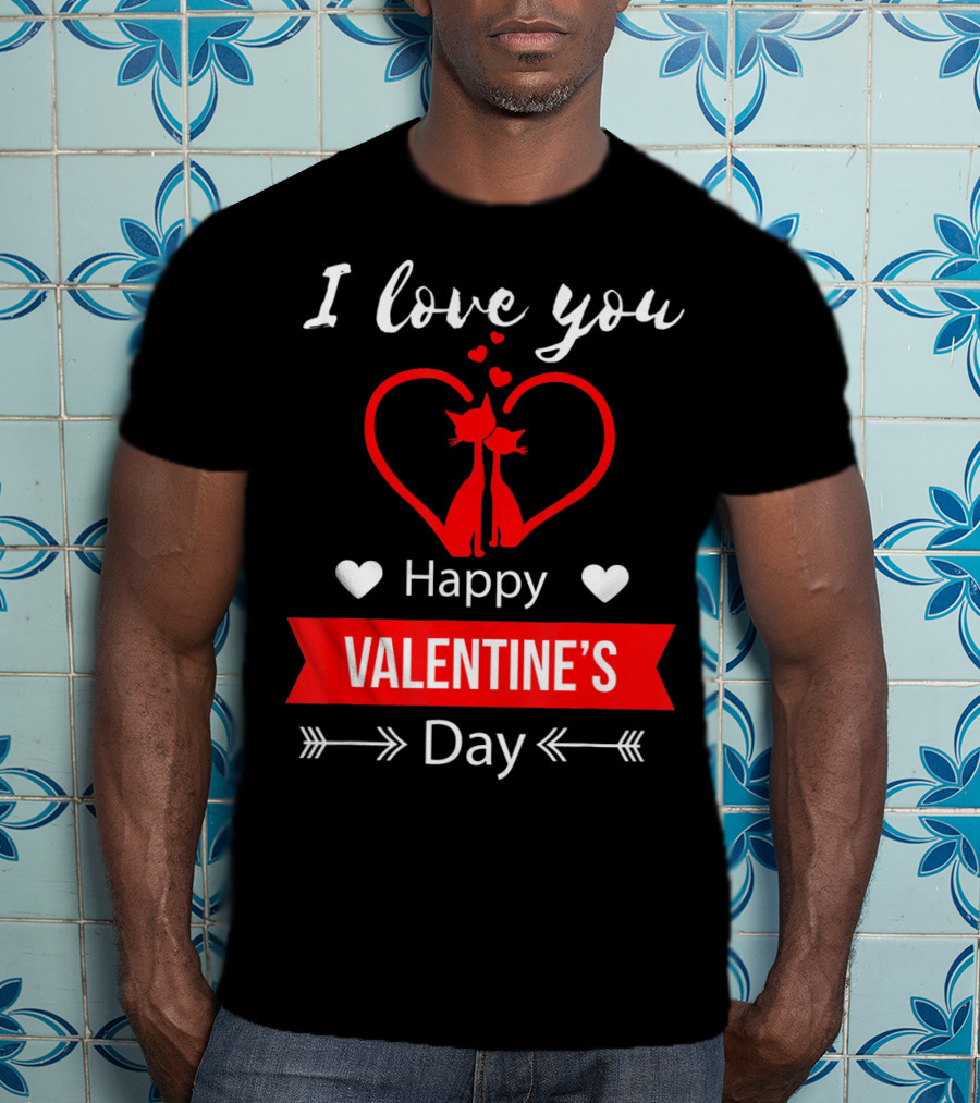 I Love You Happy Valentine's Day Cats Hearts T-Shirt