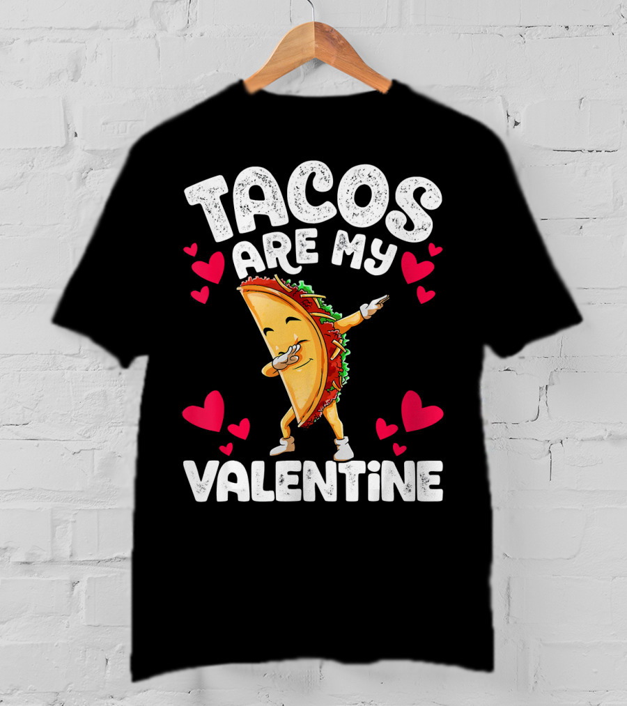 Tacos Are My Valentine Dabbing Taco With Hearts T-Shirt