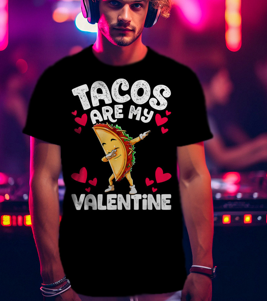 Tacos Are My Valentine Dabbing Taco With Hearts T-Shirt