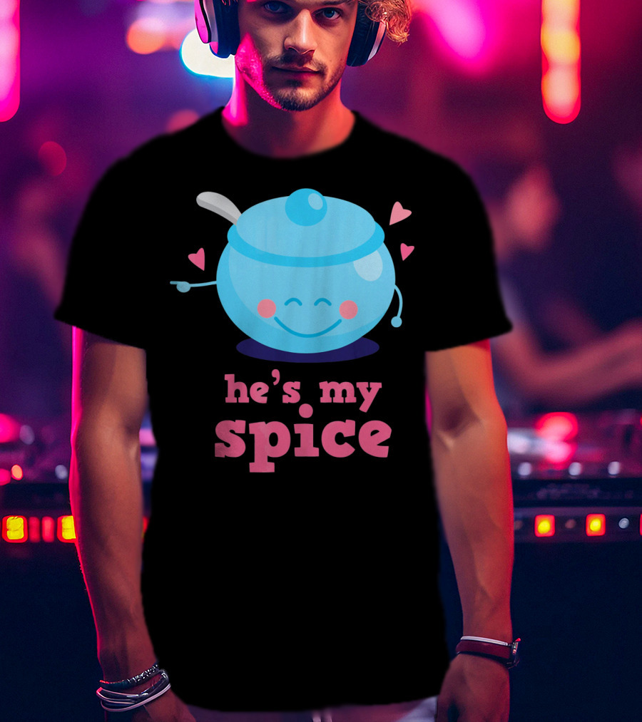 Cute He's My Spice Matching Couples Funny Valentine's Day Love T-Shirt