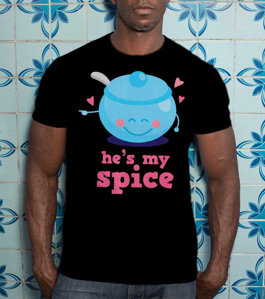 Cute He's My Spice Matching Couples Funny Valentine's Day Love T-Shirt