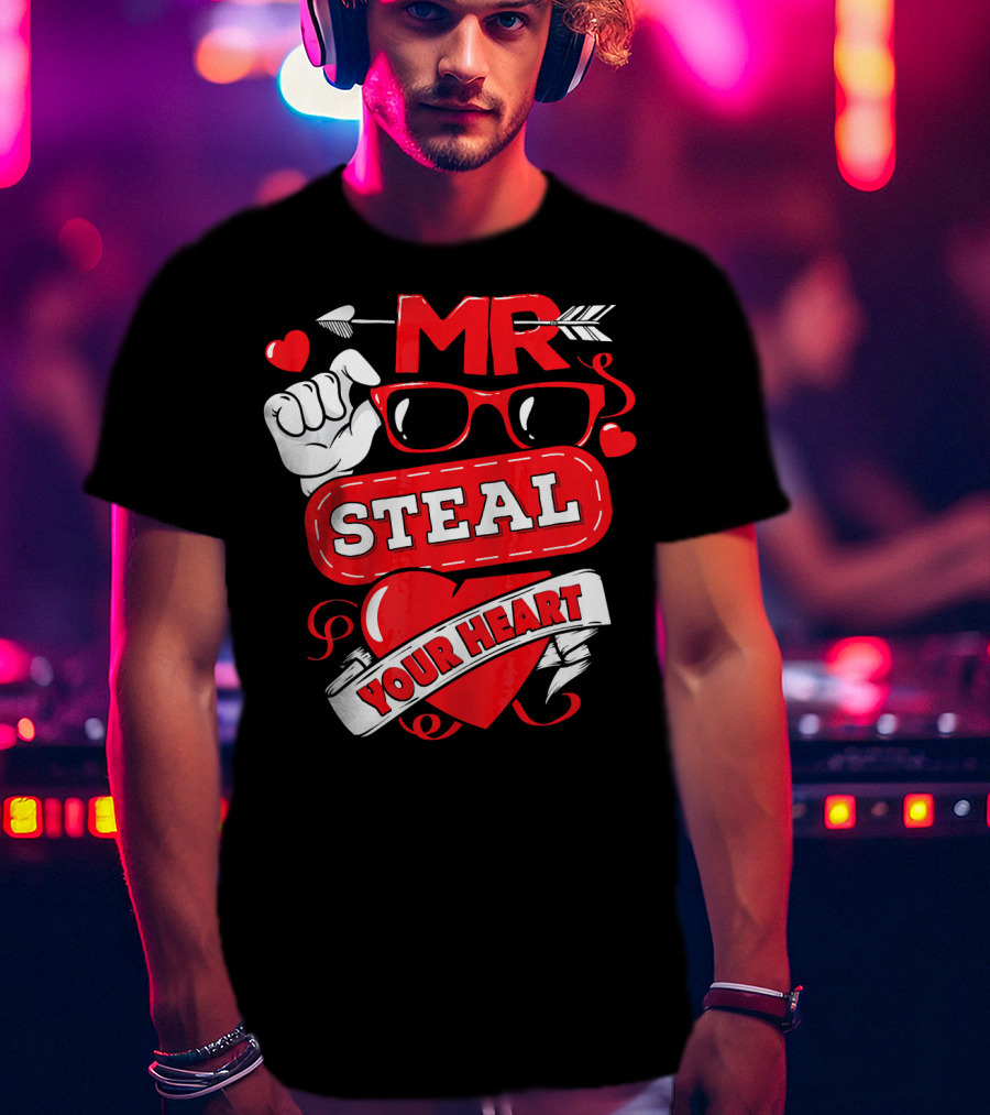 MR Steal Your Heart Valentines Day T-Shirt