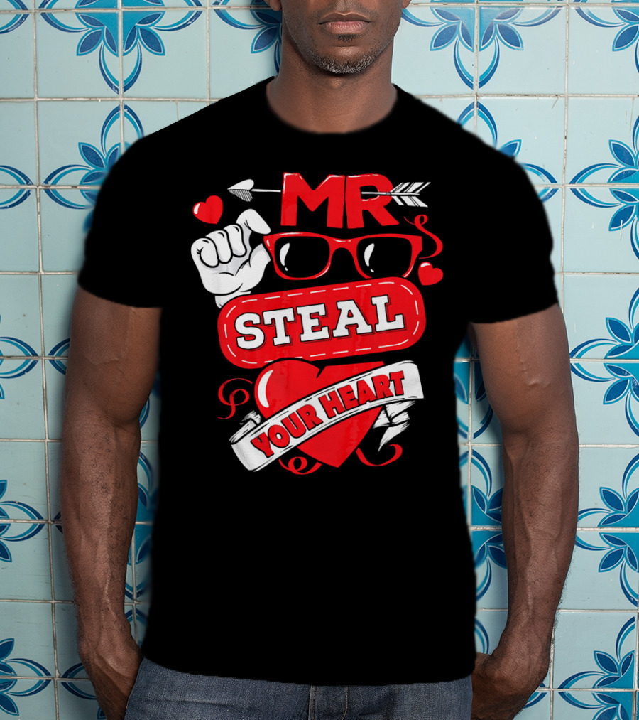 MR Steal Your Heart Valentines Day T-Shirt
